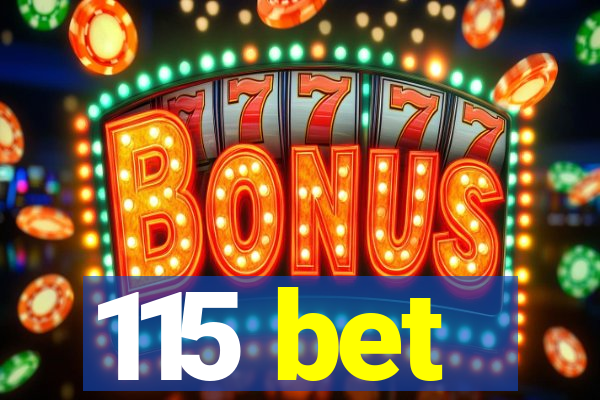 115 bet
